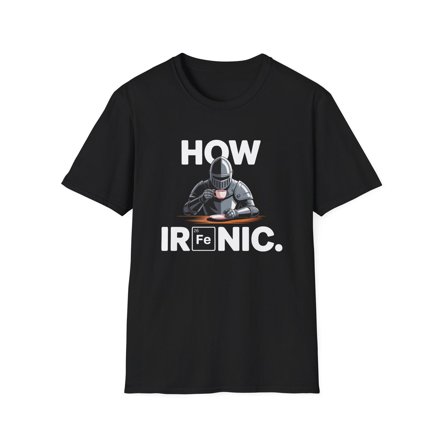 "How Ironic" Unisex T-Shirt