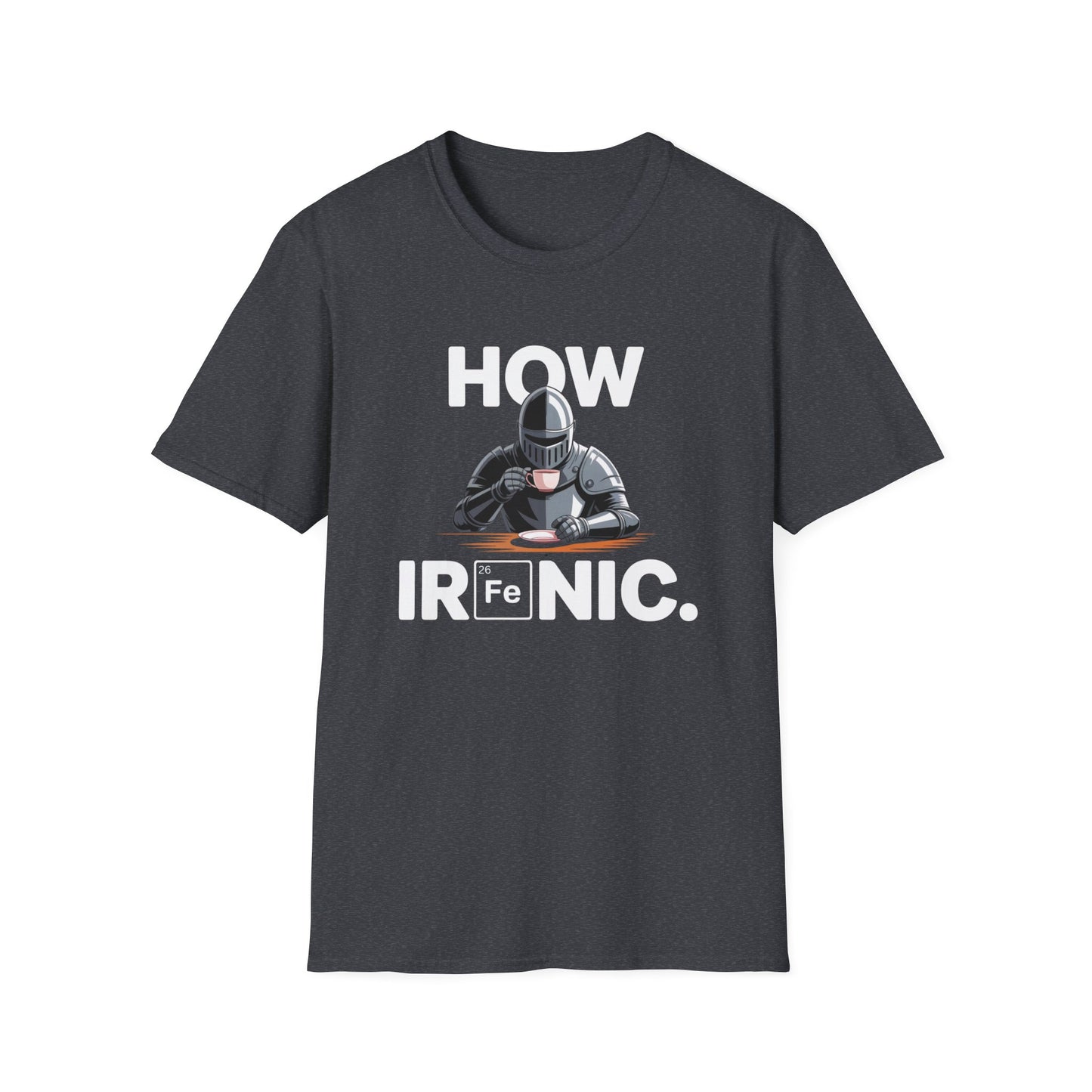 "How Ironic" Unisex T-Shirt