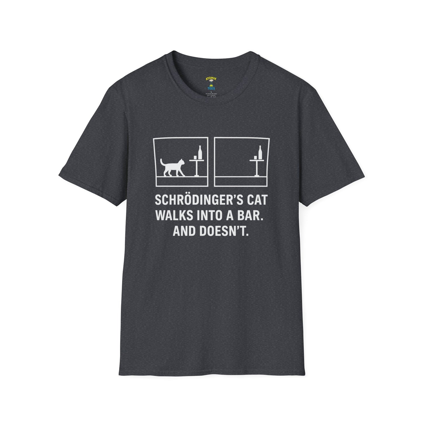 "SCHRÖDINGER’S CAT WALKS INTO A BAR" - Unisex Graphic Tee