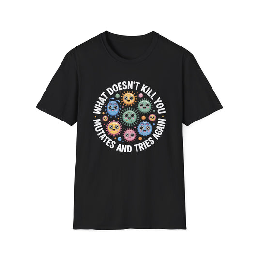 "Mutate and Try Again" Unisex T-Shirt
