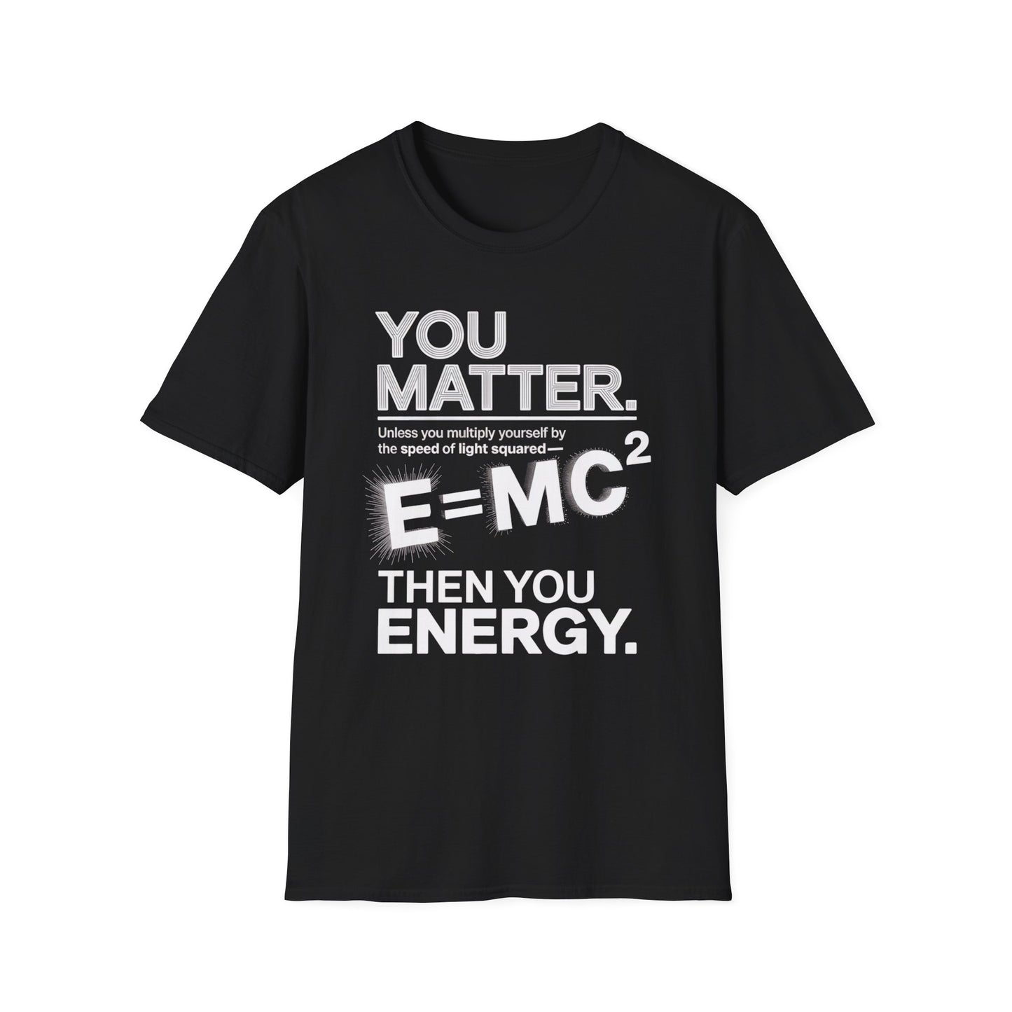"You Matter" Unisex T-Shirt
