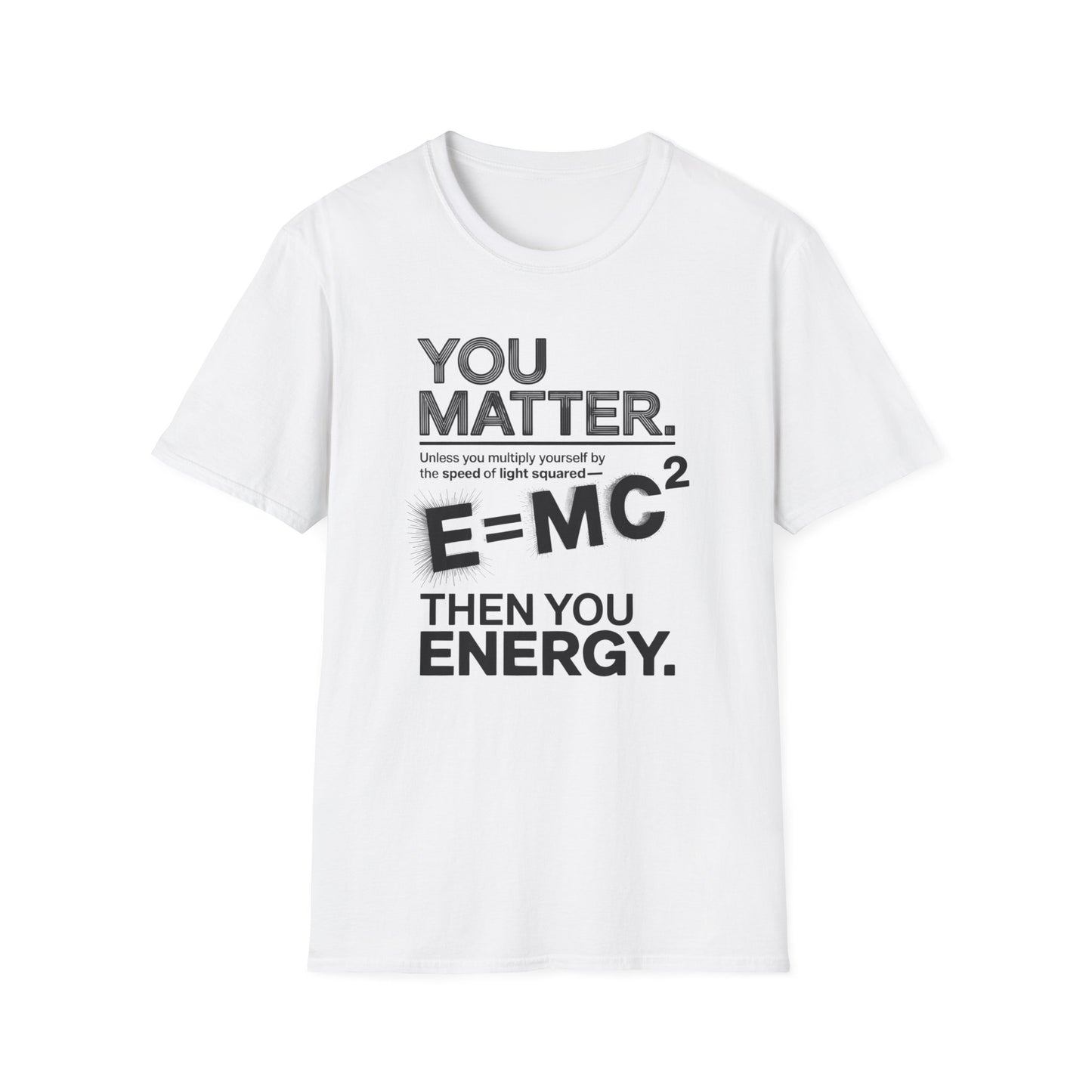 "You Matter" Unisex T-Shirt