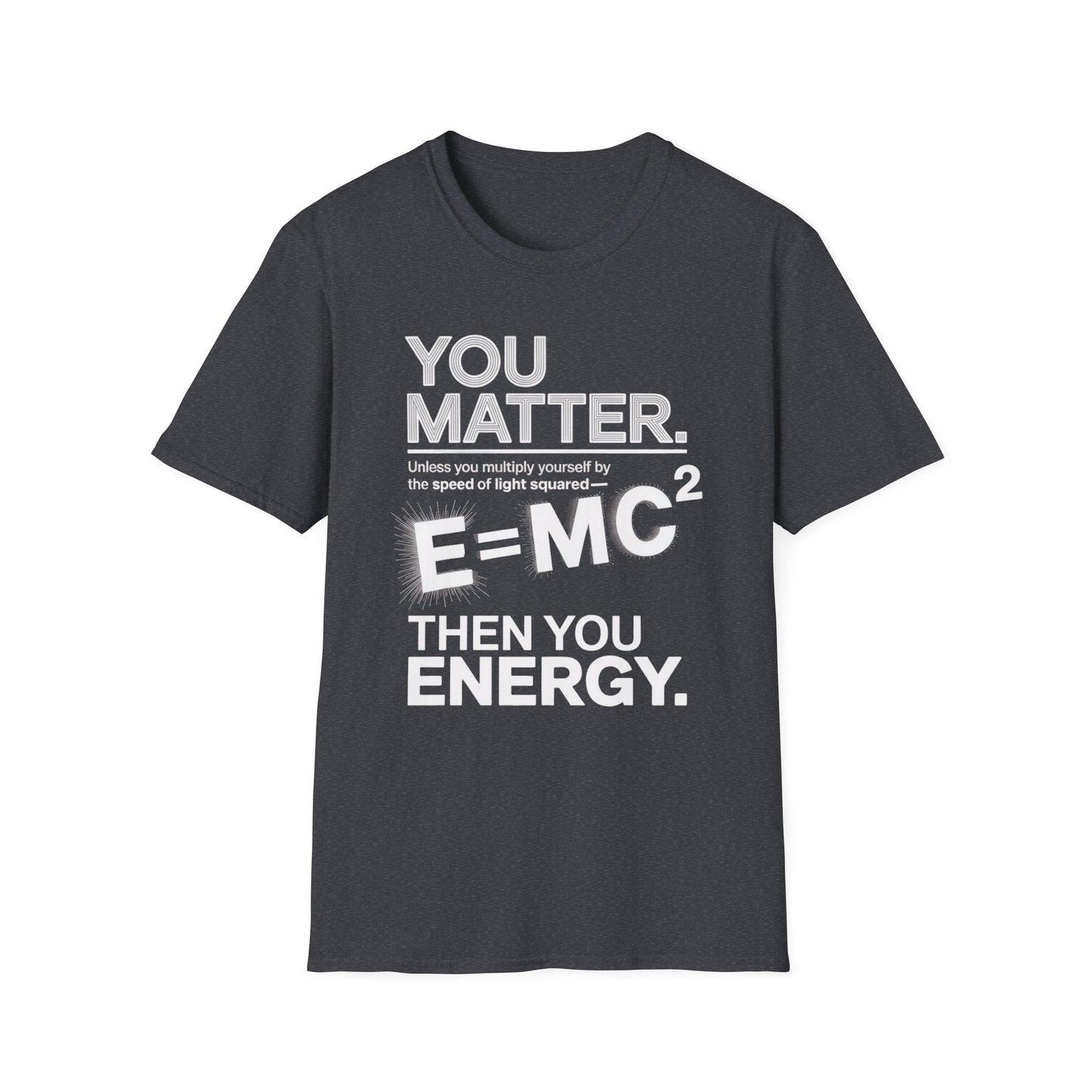 "You Matter" Unisex T-Shirt