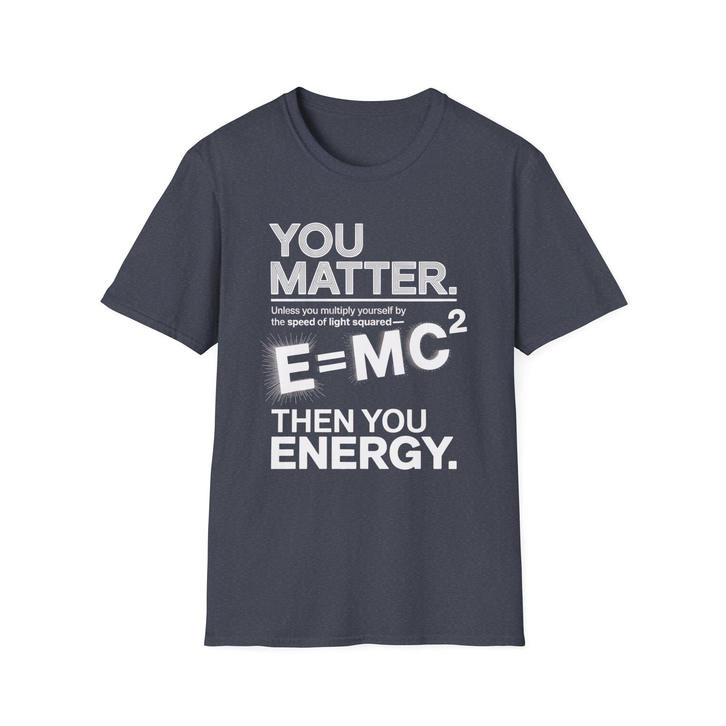 "You Matter" Unisex T-Shirt