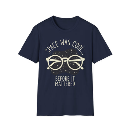 Space Was Cool - T-Shirt