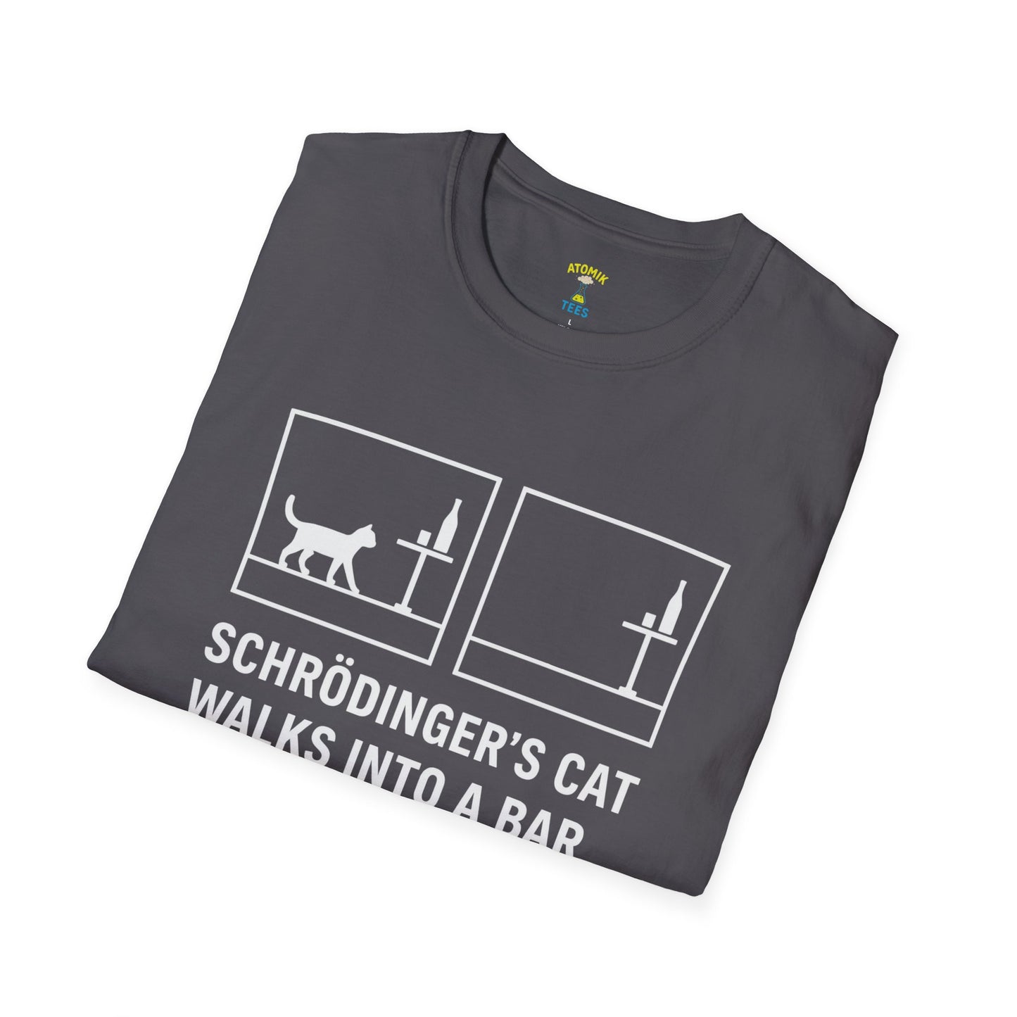 "SCHRÖDINGER’S CAT WALKS INTO A BAR" - Unisex Graphic Tee