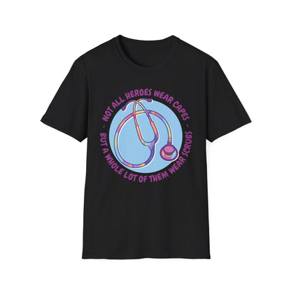 Not All Heroes Wear Capes - T-Shirt