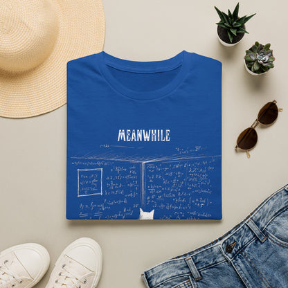 Meanwhile - T-Shirt