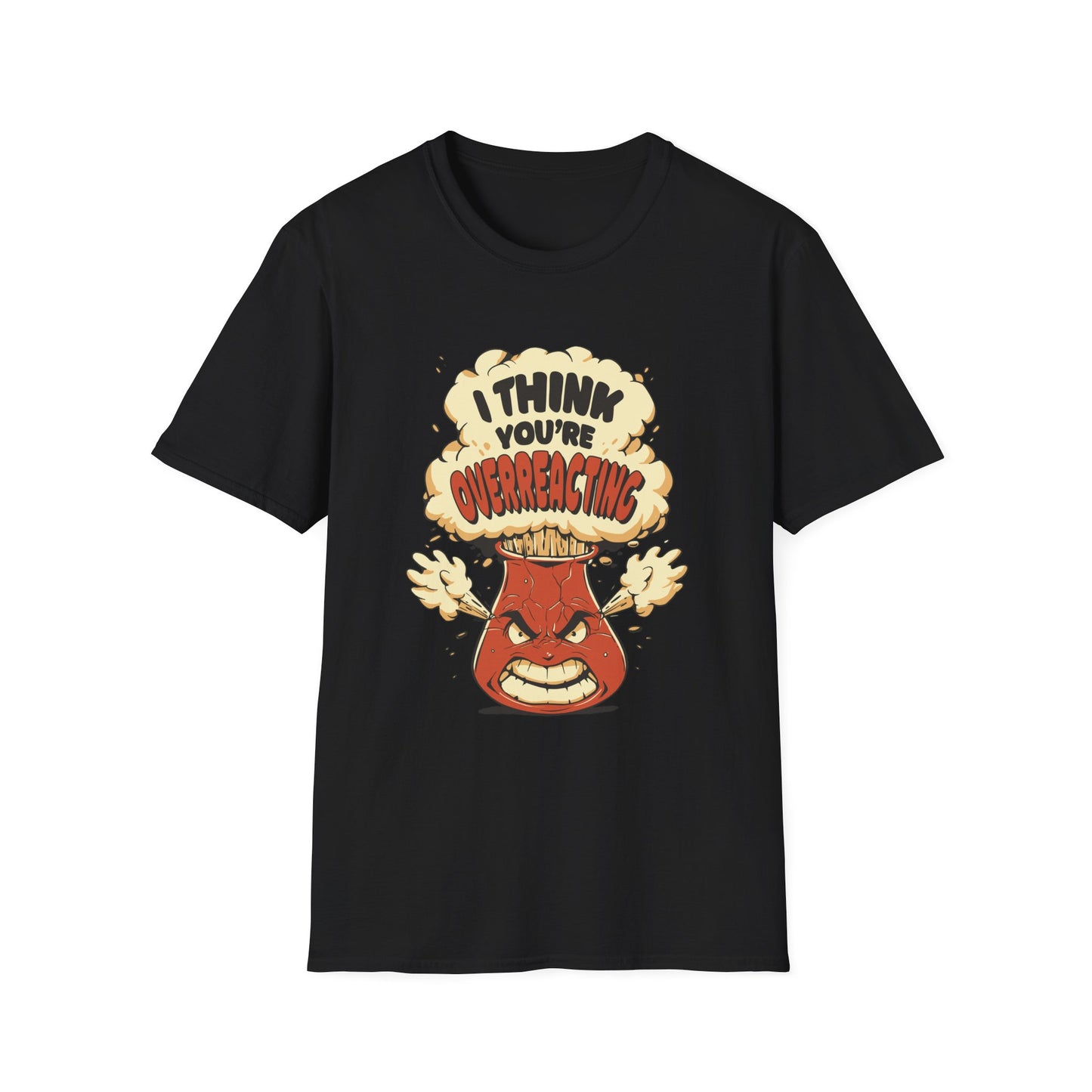 I'm Not Overreacting I'm A Test Tube - Science T-Shirt