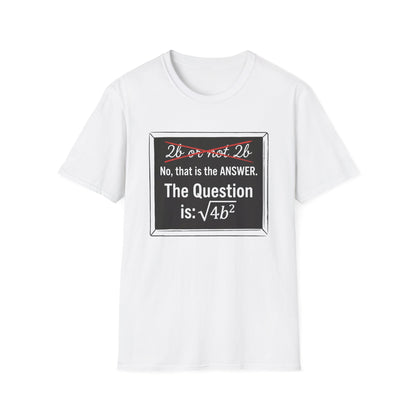2B Or Not 2B - Programmer T-Shirt