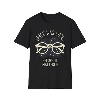 Space Was Cool - T-Shirt