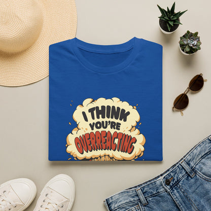 I'm Not Overreacting I'm A Test Tube - Science T-Shirt