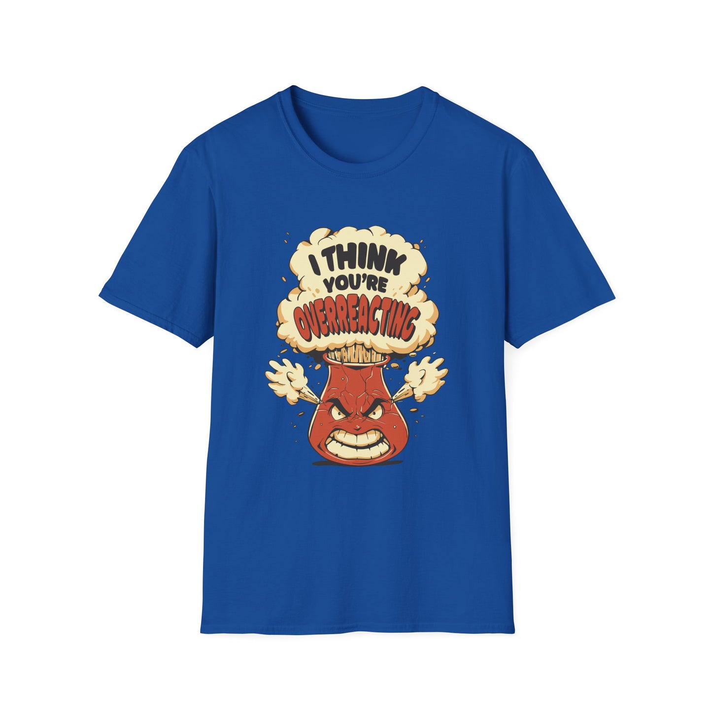 I'm Not Overreacting I'm A Test Tube - Science T-Shirt
