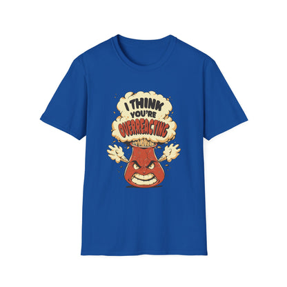 I'm Not Overreacting I'm A Test Tube - Science T-Shirt