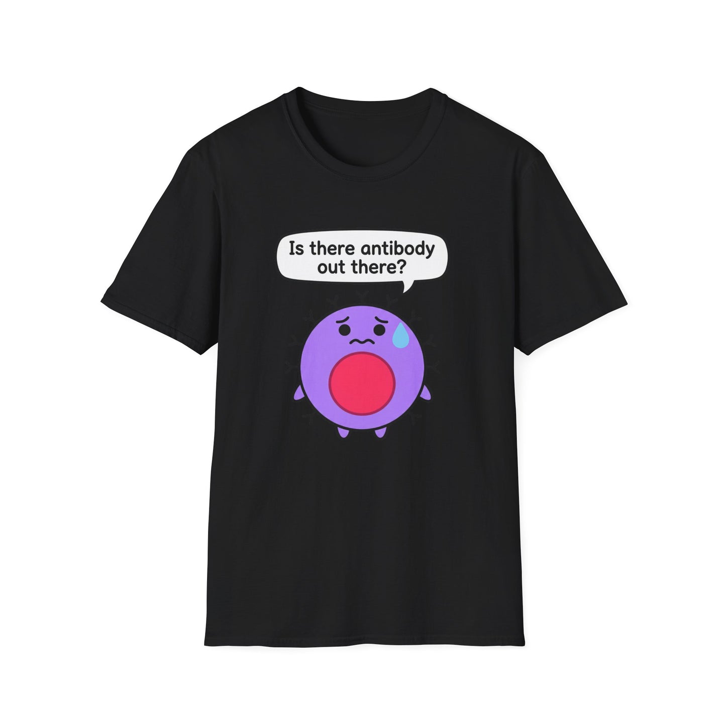 Is There Antibody Out There - Biology T-Shirt