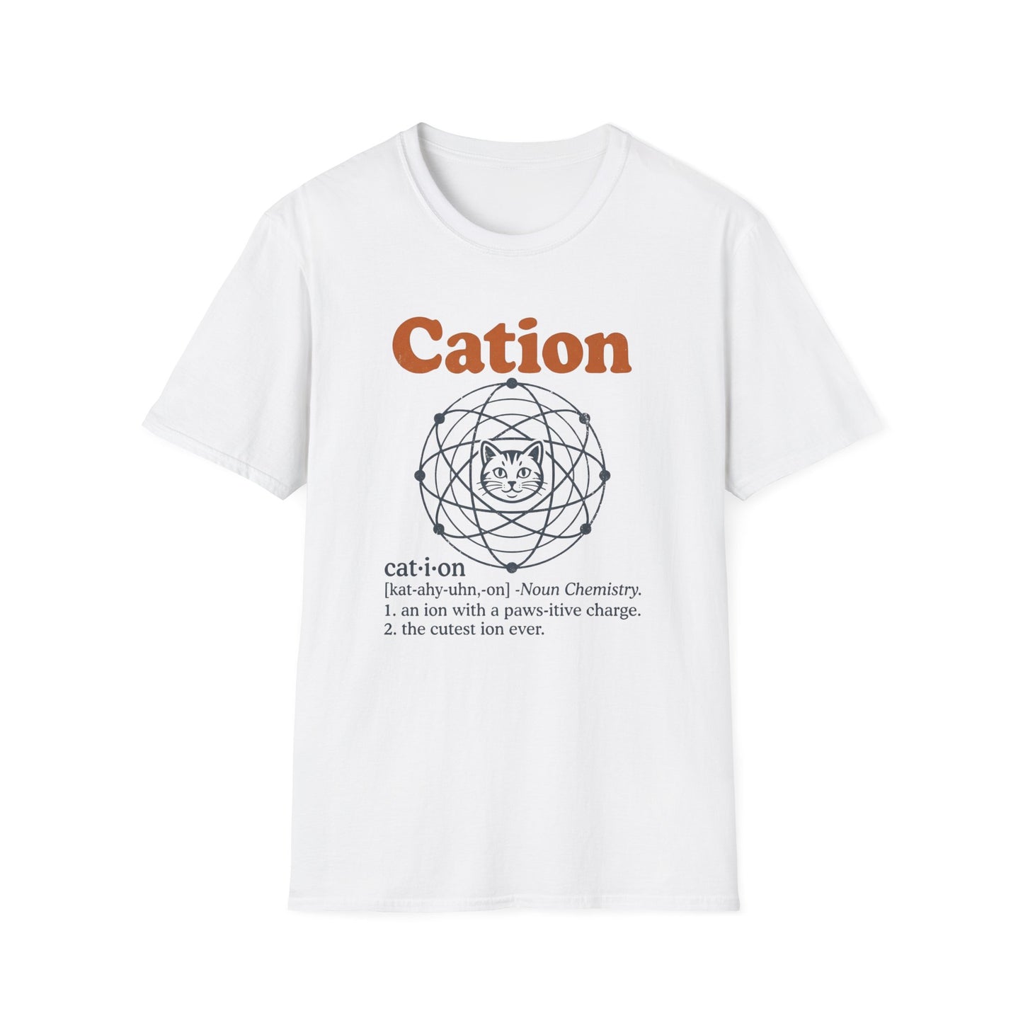 Stay Positive Be A Cation - Chemistry T-Shirt