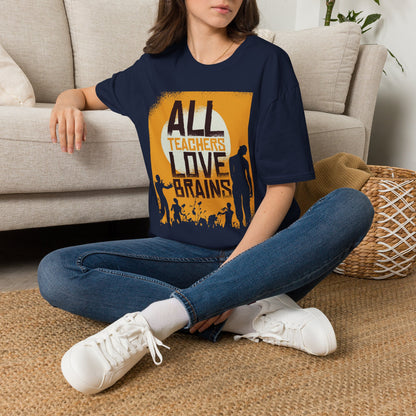 All Teachers Love Brain - T-Shirt
