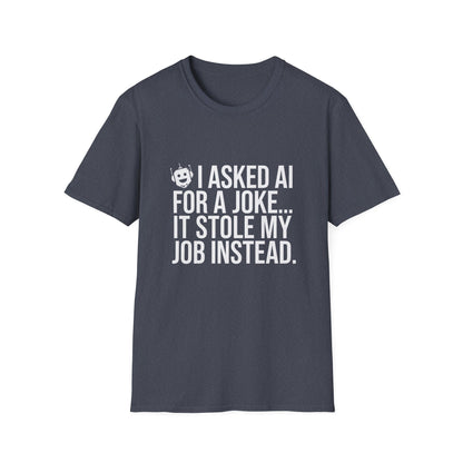 "I Asked AI for a Joke" Unisex T-Shirt