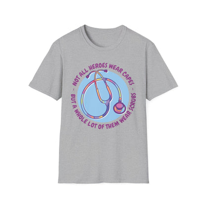 Not All Heroes Wear Capes - T-Shirt