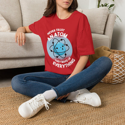 Everything Is Made Of Atoms - Physics T-Shirt