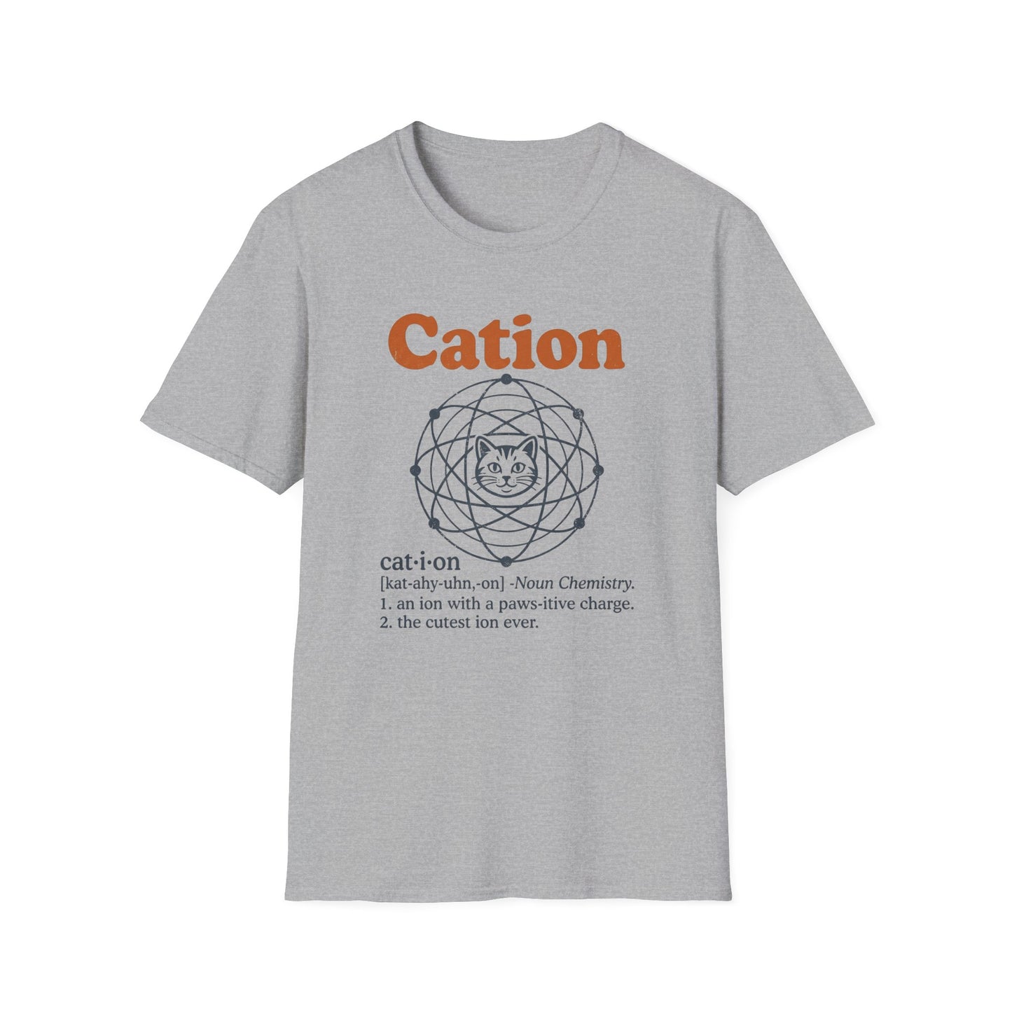Stay Positive Be A Cation - Chemistry T-Shirt