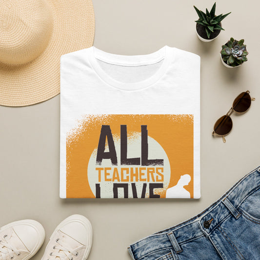 All Teachers Love Brain - T-Shirt