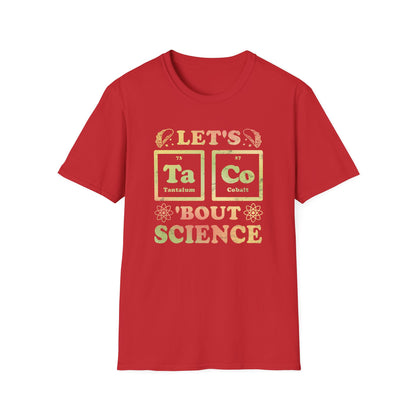Let's Taco Bout Science - Periodic Table T-Shirt