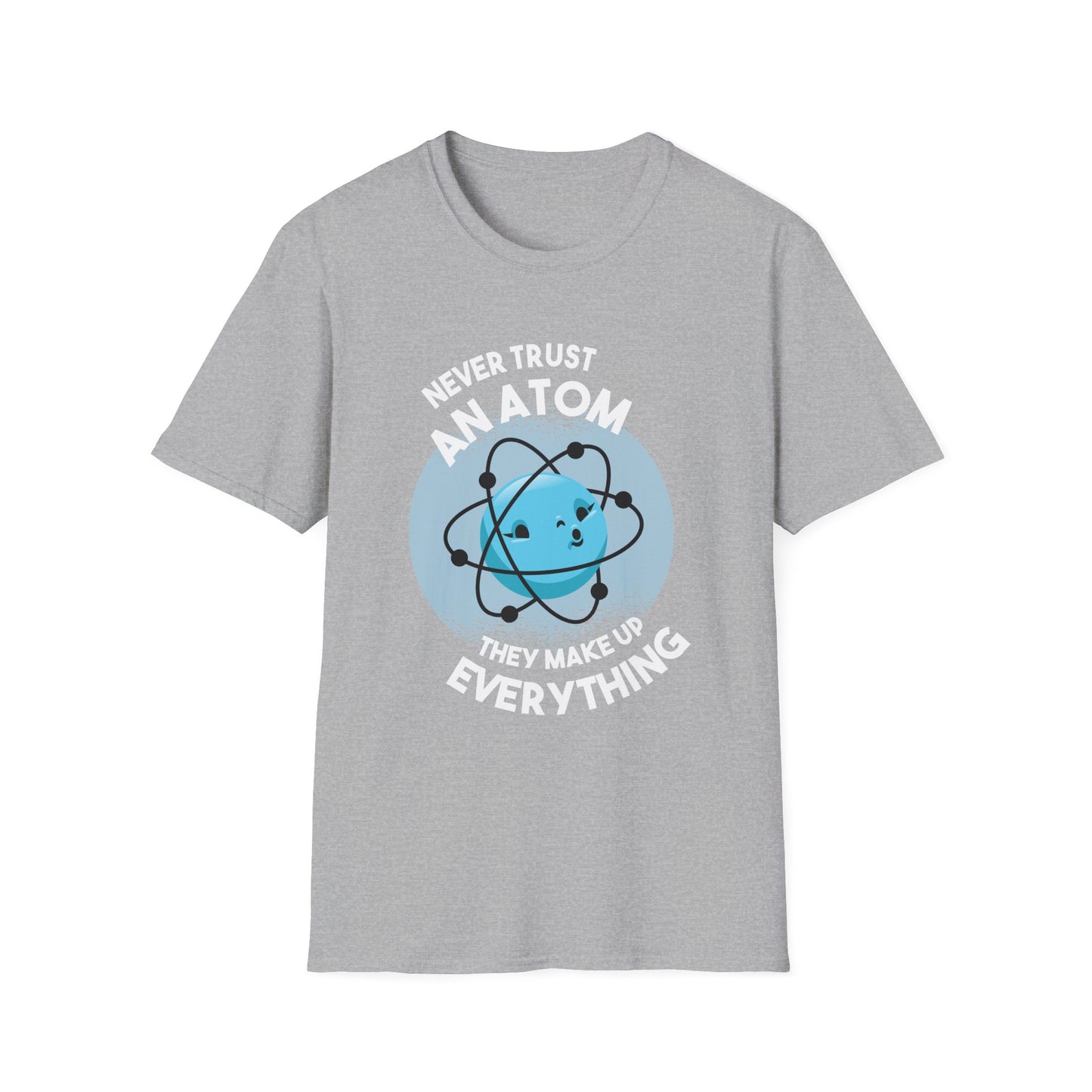 Everything Is Made Of Atoms - Physics T-Shirt