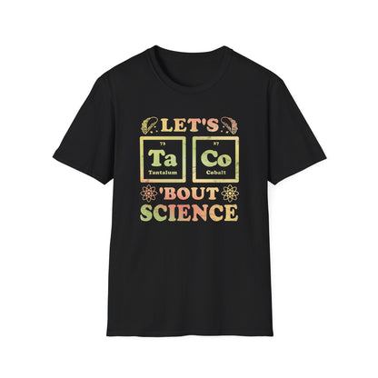 Let's Taco Bout Science - Periodic Table T-Shirt