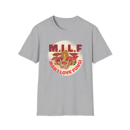 Man I Love Fungi - Mycology T-Shirt