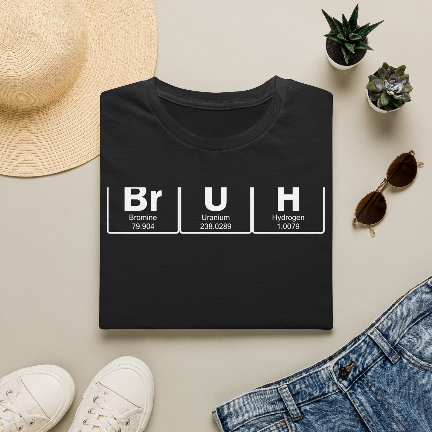 BrUh - That's Bromine Uranium Hydrogen - Chemistry T-Shirt