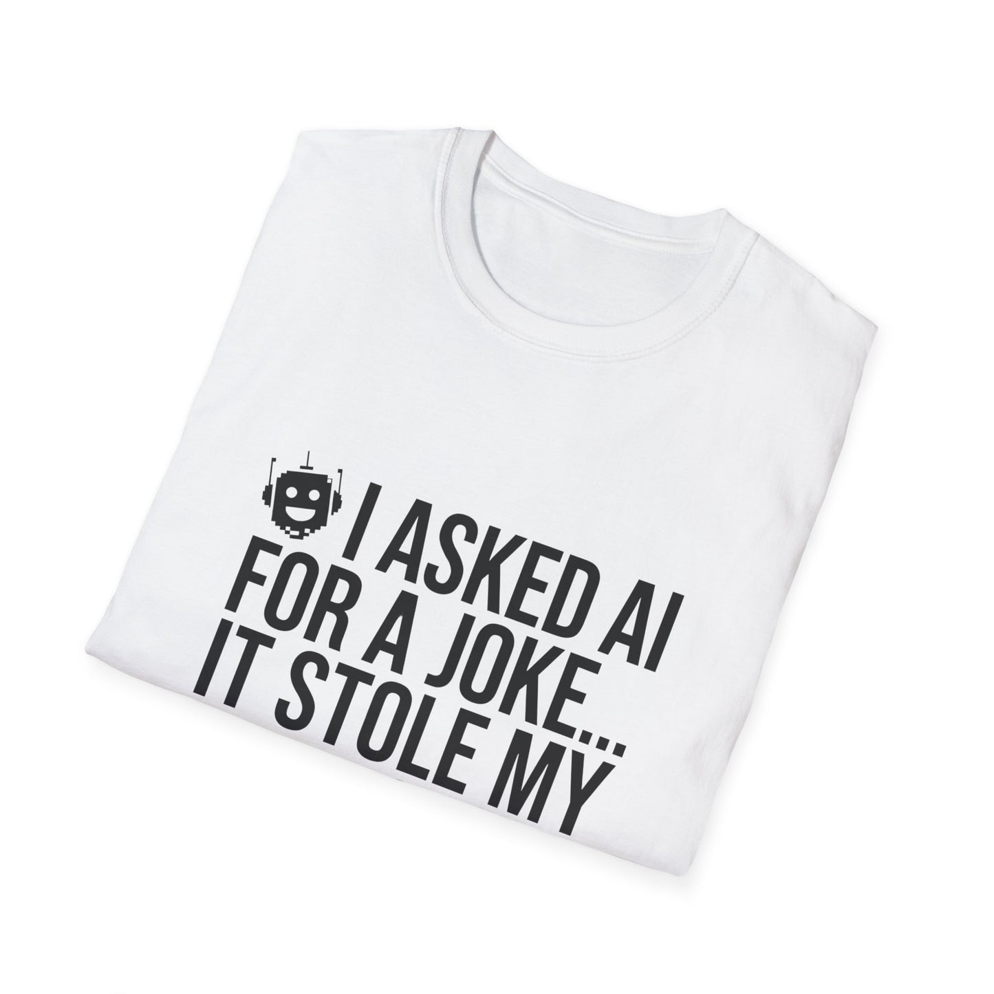 "I Asked AI for a Joke" Unisex T-Shirt
