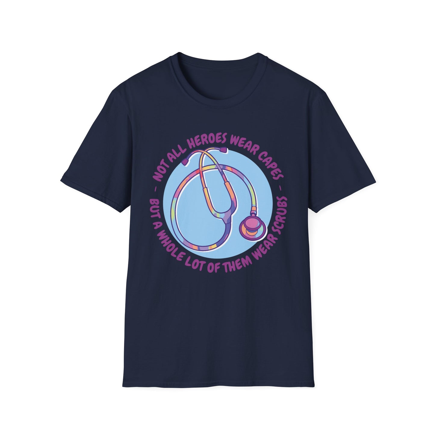 Not All Heroes Wear Capes - T-Shirt
