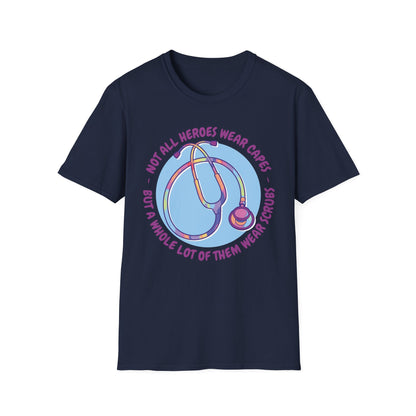 Not All Heroes Wear Capes - T-Shirt