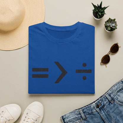 Equality is Greater than Division - Maths T-Shirt