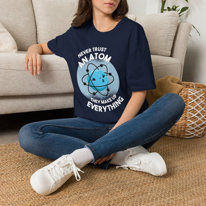 Everything Is Made Of Atoms - Physics T-Shirt