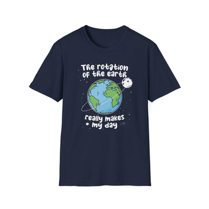 Earth-Themed Unisex T-Shirt - "The Rotation of the Earth Really Makes My Day"