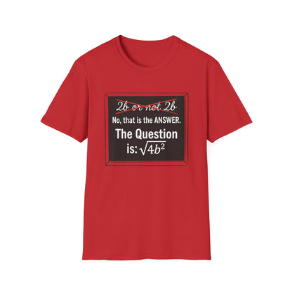 2B Or Not 2B - Programmer T-Shirt