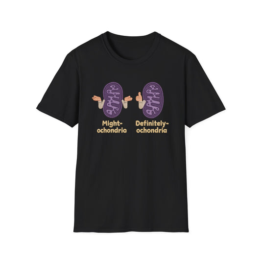Might-ochondria / Definitely-ochondria Unisex T-Shirt