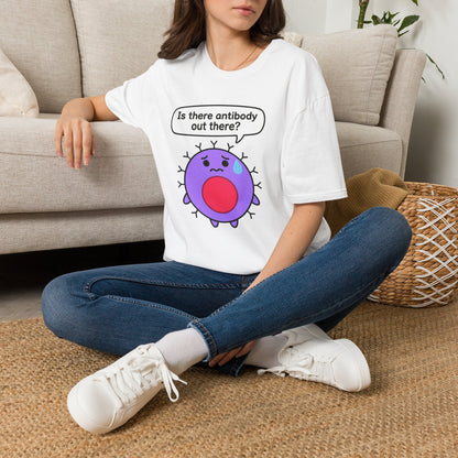 Is There Antibody Out There - Biology T-Shirt