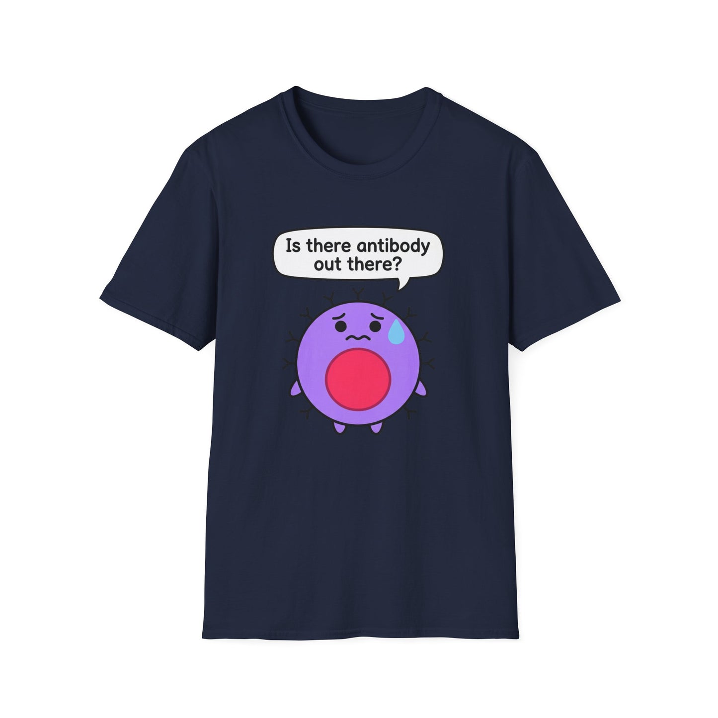 Is There Antibody Out There - Biology T-Shirt
