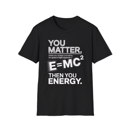 "You Matter" Unisex T-Shirt