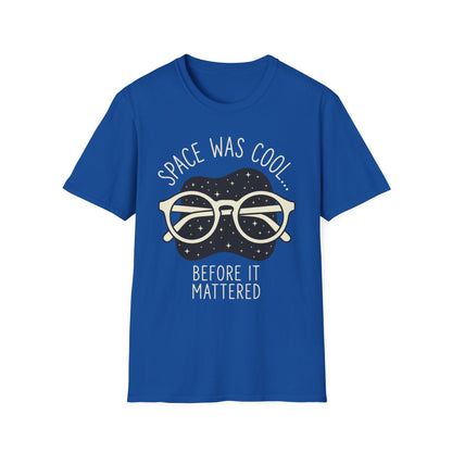 Space Was Cool - T-Shirt