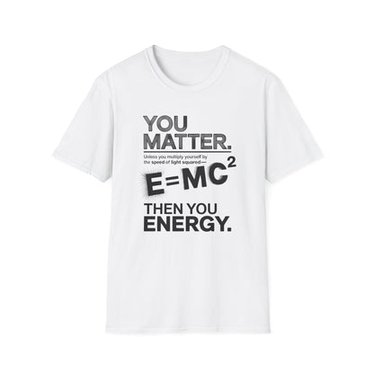 "You Matter" Unisex T-Shirt