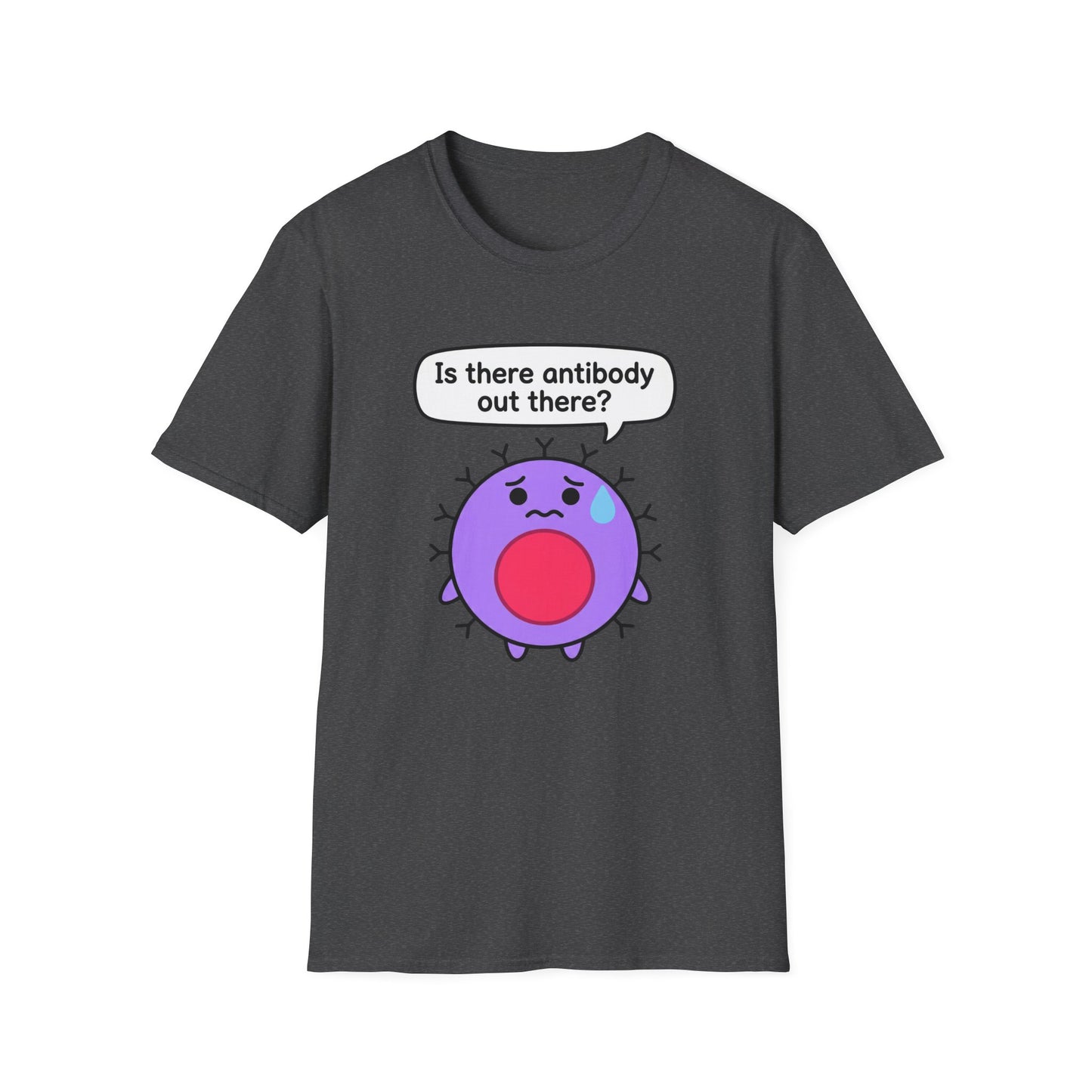 Is There Antibody Out There - Biology T-Shirt