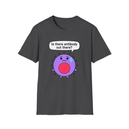 Is There Antibody Out There - Biology T-Shirt
