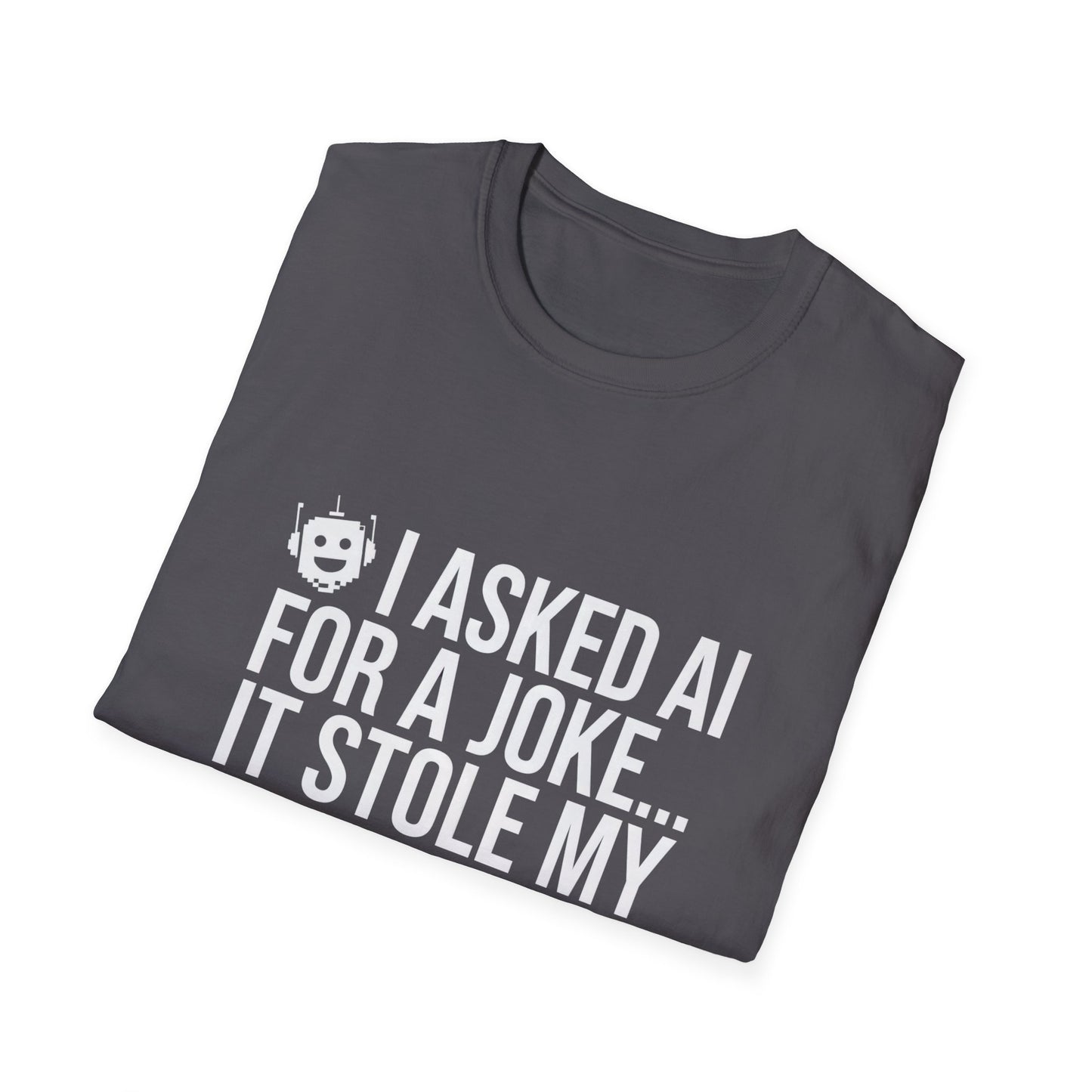 "I Asked AI for a Joke" Unisex T-Shirt