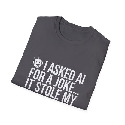 "I Asked AI for a Joke" Unisex T-Shirt