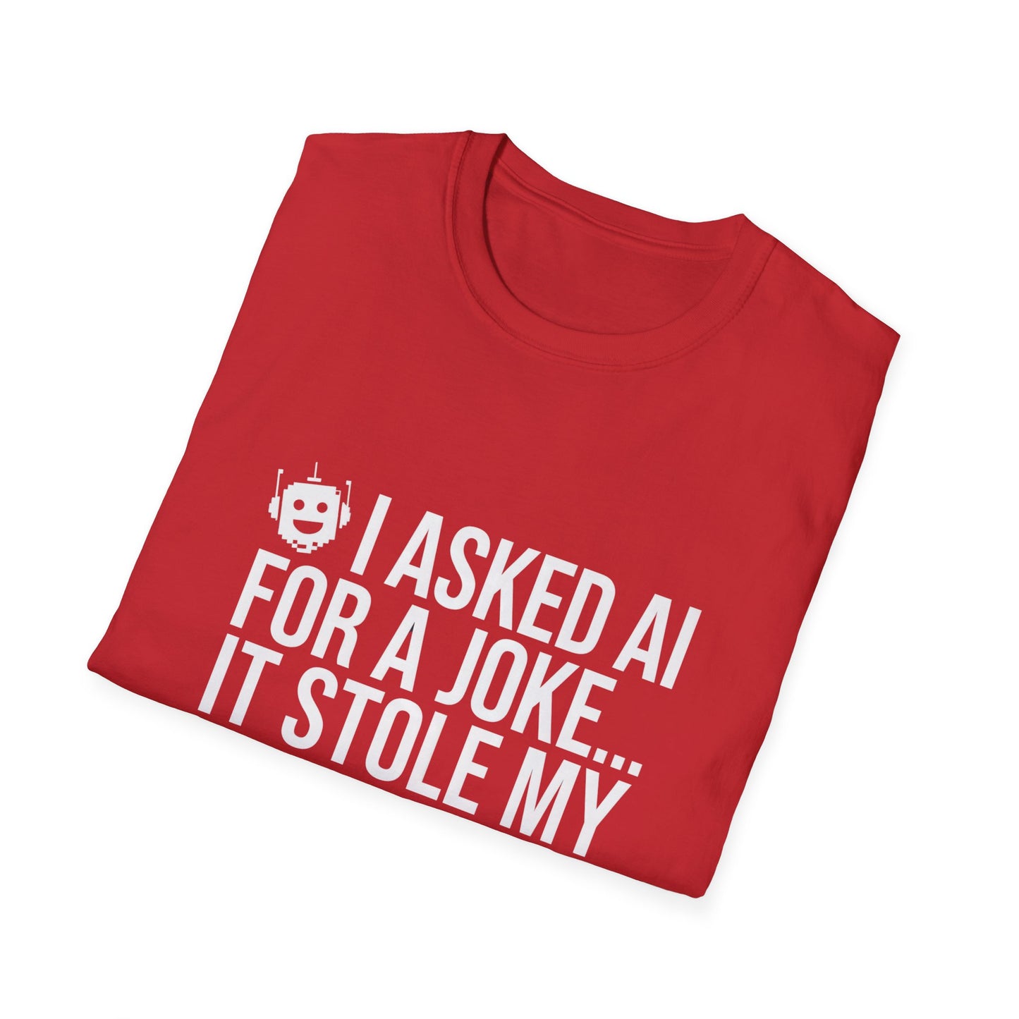 "I Asked AI for a Joke" Unisex T-Shirt