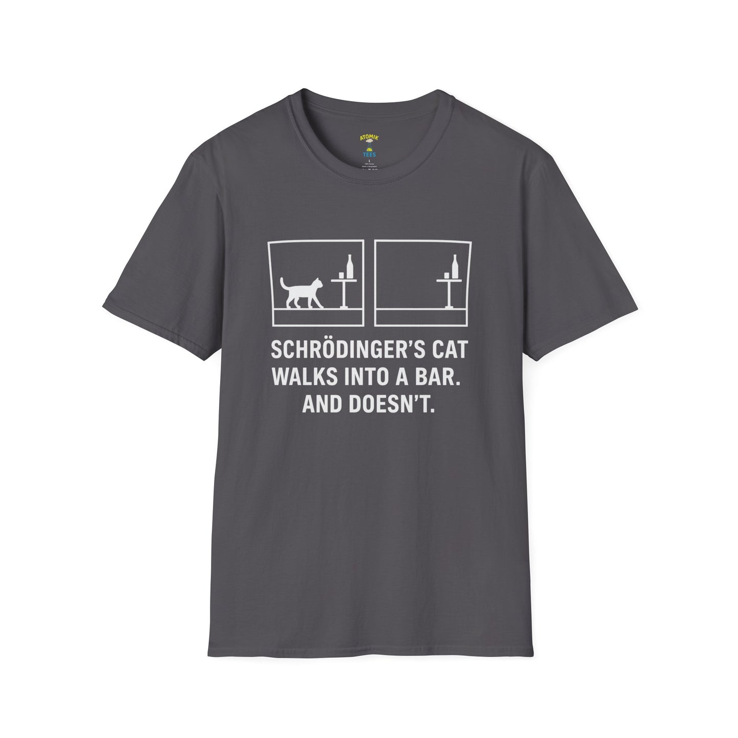 "SCHRÖDINGER’S CAT WALKS INTO A BAR" - Unisex Graphic Tee